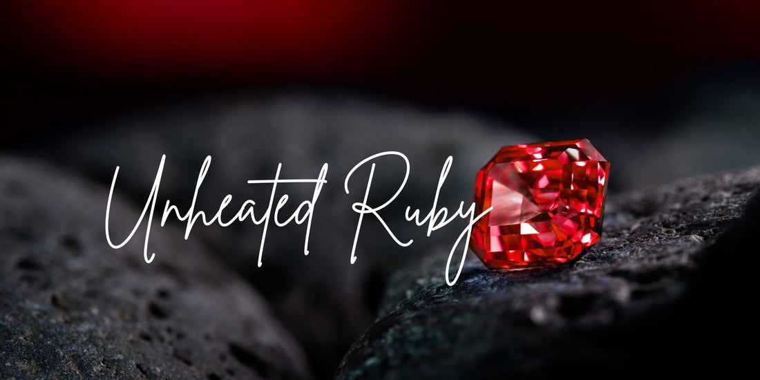 Unheated ruby buying guide in 2025